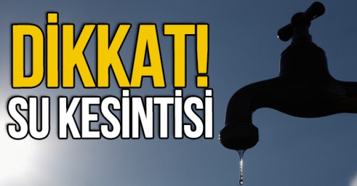 Çumra da su kesintisi